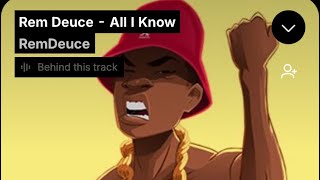 RemDeucee - All I Know