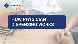 How Physician Dispensing Works | MDScripts