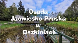 Osada Jaćwiesko-Pruska w Oszkiniach. Petras Lukoševičius. Piotr Łukaszewicz. Ožkiniai. Podlaskie.