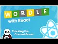 Make a Wordle Clone with React #4 - Tracking the Current Guess