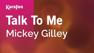 Talk to Me - Mickey Gilley | Karaoke Version | KaraFun