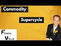 Commodity Supercycle: 2020 Marks The Beginning