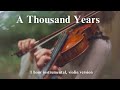 christina perri a thousand years from the twilight saga 1 hour violin