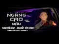 NGẨNG CAO ĐẦU (VERSION LIVE STREET) || KHOA MỎ NHỌN X NGUYỄN TÂN RADIO || Nghèo hay sang cũng thế...