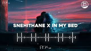Snehithane x In my bed full song remix bass boosted....#snehithanexinmybed