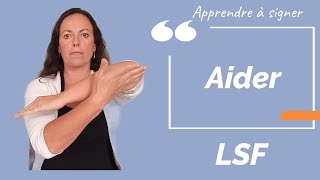 Signer AIDER en LSF (langue des signes française). Apprendre la LSF par configuration