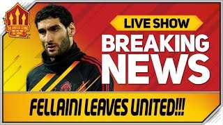 Fellaini Leaves Manchester United!!! Man Utd Transfer News