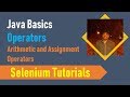 5. Java Basics for Selenium - Java Arithmetic Operators and Assignment Operators
