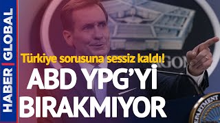 Kirby, Türkiye Sorusuna Böyle Sessiz Kaldı! ABD, YPG'yi Bırakmıyor!