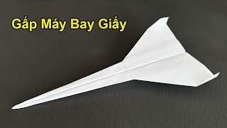 Máy Bay Giấy, Cách Gấp Máy Bay Bay Xa