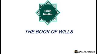 Sahih Muslim : Book 25 The Book Of Wills : Hadith 4204-4234 of 7563 English by Audio Artist