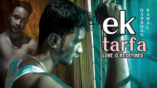 EK TARFA-DARSHAN RAVAL || COVER MUSIC VIDEO BY KAIF KHAN || ROMANTIC SONG 2020 ||