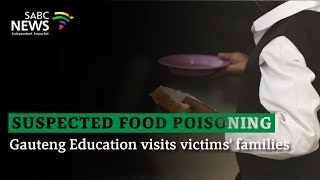 Suspected Food Poisoning | Gauteng Education visits victims' families