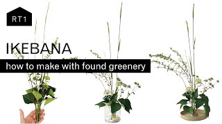 HOW TO MAKE AN IKEBANA ARRANGEMENT - USING FOUND GREENERY!