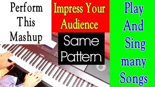 Play And Sing many Songs Hindi Mashup Same Chord Pattern Piano lesson #51