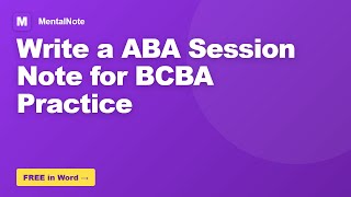 How to Write a ABA Session Note for BCBA Practice