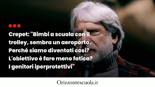 Crepet: “Bimbi a scuola con il trolley, sembra un aeroporto. Perché siamo diventati così?”