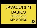 JavaScript Basics Tutorial 27 - Reserved Keywords