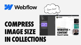 Compress Webflow Images in Collections (CMS) Superfast!
