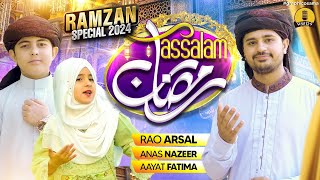Ramadan New Naat Sharif 2024 -Asalam Ya Ramzan  - Rao Arsal  Anas Nazeer & Aayat Fatima