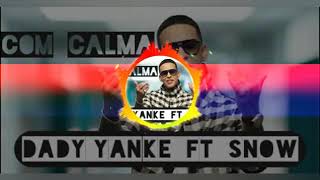 CoN CaLmA - DaDy YaNkE ft Snow