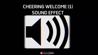 Cheering Welcome (1) - Sound Effects 🎶