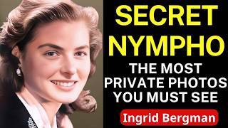 The Untold Truth Revealed Through Rare Photos Of Ingrid Bergman #UntoldStory