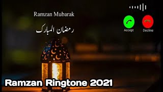 Ramzan Ringtone 2021 || Islamic Ringtone || Ramzan Naat || Ramadan Mubarak || Ramadan Song ||