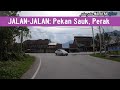 JALAN-JALAN: Pekan Sauk