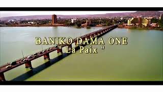 Baniko Dama one)  la paix clip Officiel