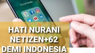 Tanpa Komando,Tanpa Pemimpin, Demi Indonesia Netizen +62 Bergerak Kompak