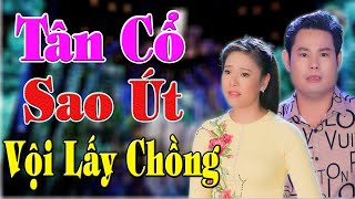 Tân Cổ Sao Út Nỡ Vội Lấy Chồng - Ns Mỹ Tiên ft Ns Bùi Trung Đẳng - Ca Cổ Gì Đâu Mà Buồn Muốn Khóc