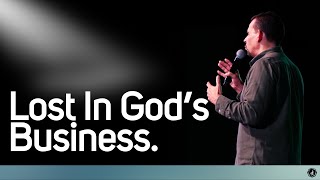 Lost in God's Business | IChurch | Ps. Carlos