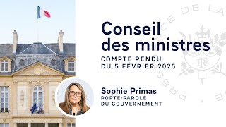 Compte rendu du Conseil des ministres du 5 février 2025.