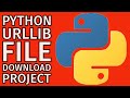 Python Urllib Module: File Download - Mini Project 2024