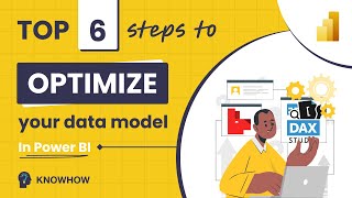 Optimize Your Power BI Data Model: Top 6 Steps for High Performance