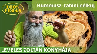 A tökéletes hummusz recept tahini nélkül – Egyszerű, egészséges és vegán humusz készítése házilag!