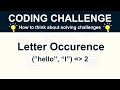 Javascript Coding Challenge - How many times does this letter appear?🤔