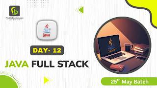 Java Full Stack | Day 12 | 25th May Batch | FirstBit Solutions