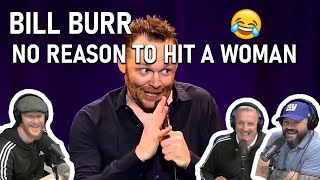 Bill Burr - No Reason to Hit a Woman (REACTION!!) | OFFICE BLOKES REACT!!