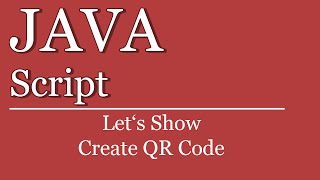 Let's Show #162 - JavaScript HTML Tutorial - Create QR Code