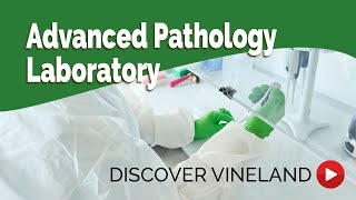 Vineland's Advanced Pathology Lab