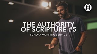 The Authority of Scripture - Part 5 | Michael Koulianos | Sunday Morning Service