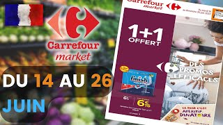 catalogue CARREFOUR MARKET du 14 au 26 juin 2022 💛 Arrivage - FRANCE