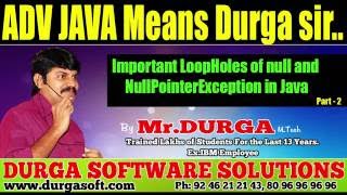 Important LoopHoles of null and NullPointerException in Java Part - 2