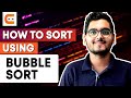 How To Sort Using Bubble Sort | Coding Ninjas