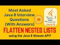 Java Interview Questions and Answers Q8 Flatten a List of Lists using Java 8 Stream API