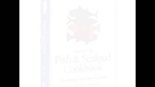 The definitive guide to cooking great fish!