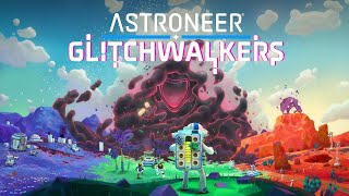 Astroneer Glitchwalkers EP3 #astroneer #astroneergameplay