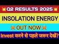 Insolation Energy Q2 Results 🔴 Insolation Energy Results 🔴 Insolation Energy Share Latest News 🔴